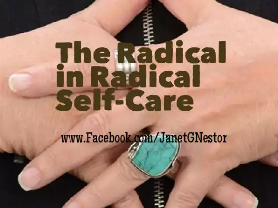The Radical in Radical Self-Care