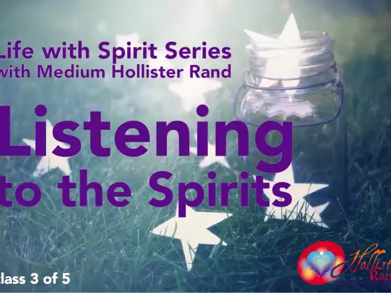 Life With Spirit Series - Listening to the Spirits