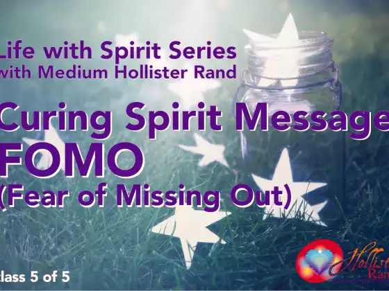 Life With Spirit Series - Curing Spirit Message FOMO (Fear of Missing Out)