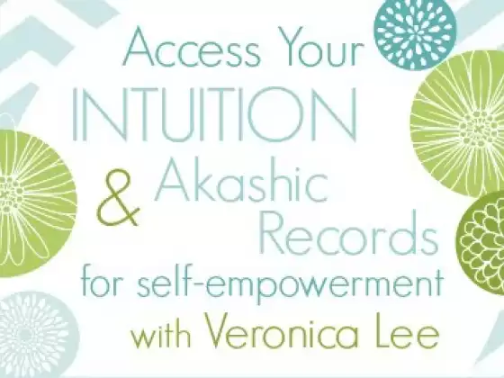 Access Your Intuition & Akashic Records